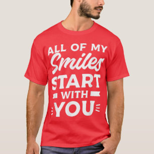 T-shirt Tous mes sourires commencent avec toi mariage unio