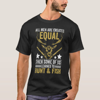 T-shirt Tous Sont Créés Également Certains Appris Chasse E