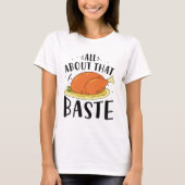 T-shirt Tout À Propos De Ce Baste (Devant)