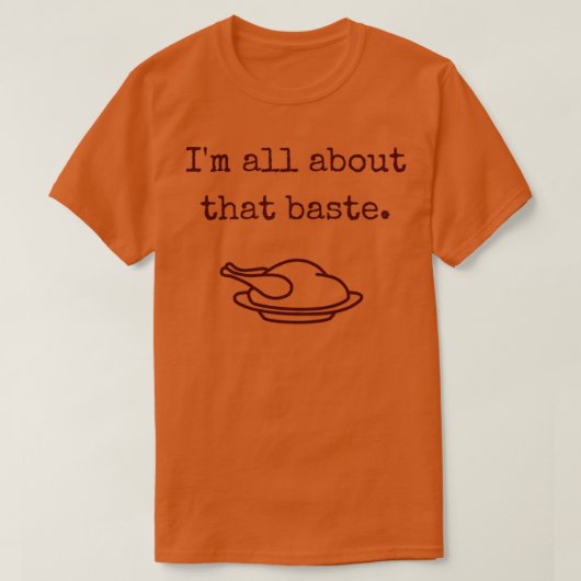 T-shirt Tout à propos de ce Baste (Design devant)