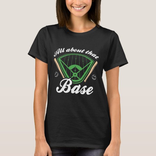 T-shirt Tout À Propos De Cette Base (Devant)