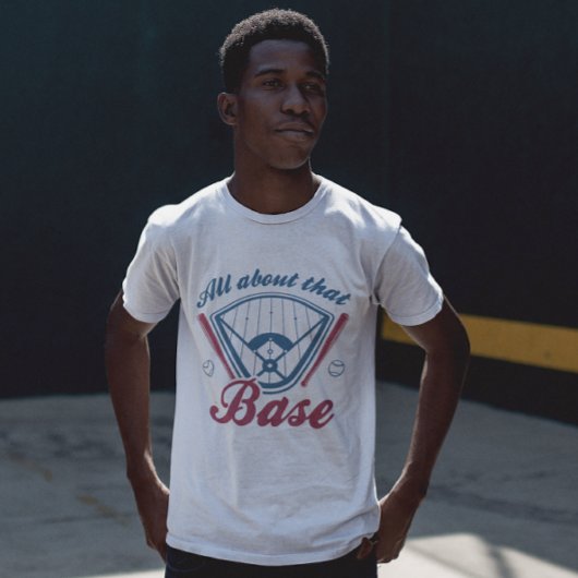 T-shirt Tout À Propos De Cette Base