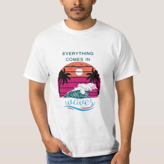 T-shirt Tout arrive par vagues (Devant)