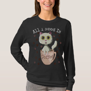 T-shirt Tout Ce Dont J'Ai Besoin C'Est Café Vintage Cat &