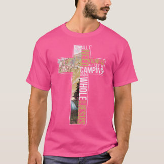 T-shirt Tout Ce Dont J'Ai Besoin C'Est Camper Jésus Croix-