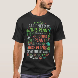 T-shirt Tout ce dont j'ai besoin, c'est cet humour d'amour
