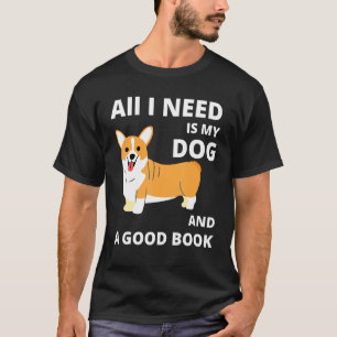 T-shirt Tout Ce Dont J'Ai Besoin C'Est Corgi Dog Et Librai