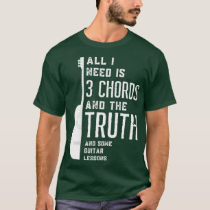 T-shirt Tout Ce Dont J'Ai Besoin, C'Est De 3 Chords, De La