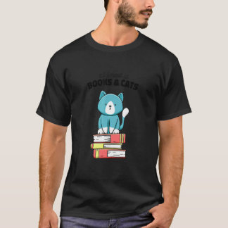 T-shirt Tout ce dont j'ai besoin, c'est de livres et de ch