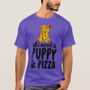 T-shirt Tout Ce Dont J'Ai Besoin, C'Est Du Chien Et De La 