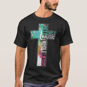 T-shirt Tout ce dont j'ai besoin c'est la musique et Jésus