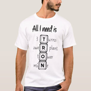 T-shirt Tout ce dont j'ai besoin, c'est TRON