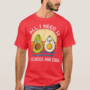 T-shirt tout ce dont j'ai besoin est avocat et oeufs petit