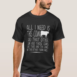 T-shirt Tout ce dont j'ai besoin est cet animal de la ferm