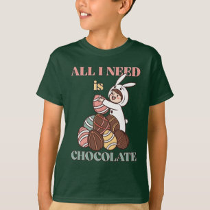 T-shirt Tout ce dont j'ai besoin est du chocolat – Lapin d