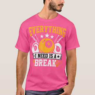 T-shirt Tout Ce Dont J'Ai Besoin Est Une Pause Funny Pool