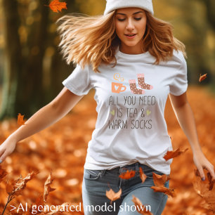 T-shirt Tout ce dont vous avez besoin c'est du thé et des