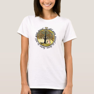 T-shirt Tout ce dont vous avez besoin est l'arbre de vie d