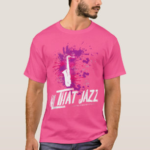 T-shirt Tout ce Jazz Music Instrument Saxophone