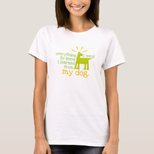T-shirt tout ce que j'ai besoin de savoir a appris de mon