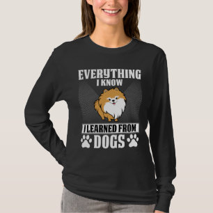 T-shirt Tout Ce Que Je Sais J'Ai Appris De Chiens Pomérani
