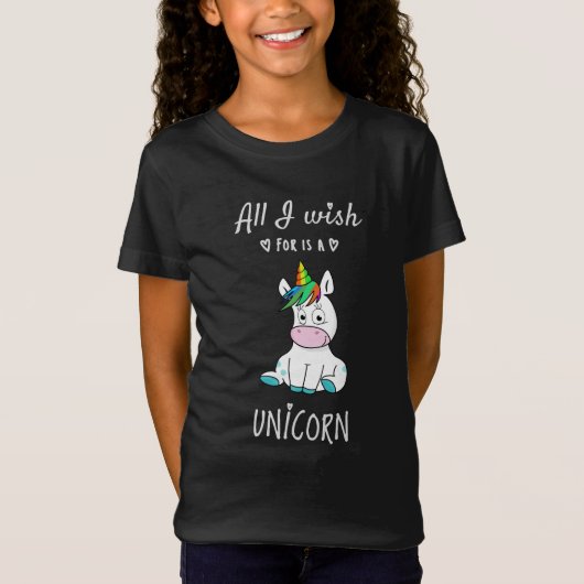 T-Shirt Tout ce que je souhaite est une licorne (Devant)