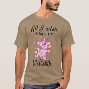 T-shirt Tout ce que je souhaite est une licorne