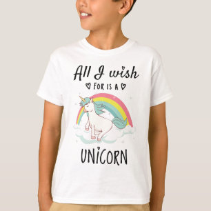 T-shirt Tout ce que je souhaite est une licorne