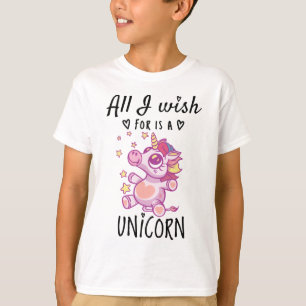 T-shirt Tout ce que je souhaite est une licorne