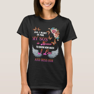 T-shirt Tout Ce Que Je Veux, C'Est Pour Mon Fils Dans Le C