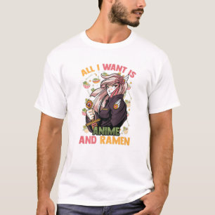 T-shirt Tout Ce Que Je Veux Est Anime Et Ramen - Cute Kawa