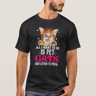T-shirt Tout ce que je veux faire est caresser les chats e