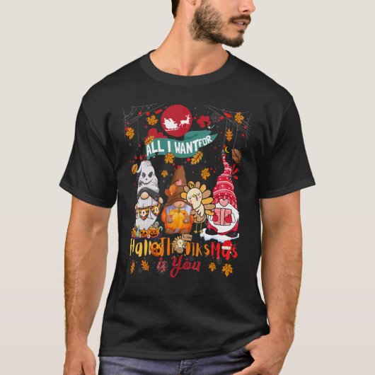 T-shirt Tout ce que je veux pour Hallothanksmas c'est toi (Devant)
