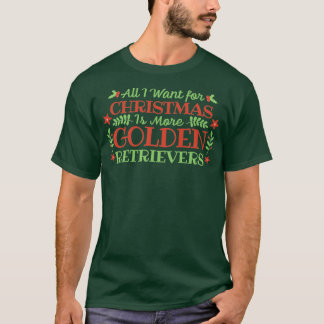 T-shirt Tout ce que je veux pour Noël, c'est plus de Golde