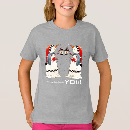 T-shirt Tout ce que je veux pour Noël, c'est Toi. Snowman (Devant)
