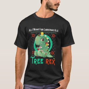 T-shirt Tout Ce Que Je Veux Pour Noël Est Un Arbre Rex Amu