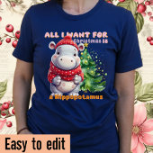 T-shirt Tout Ce Que Je Veux Pour Noël Est Un Hippopotame -
