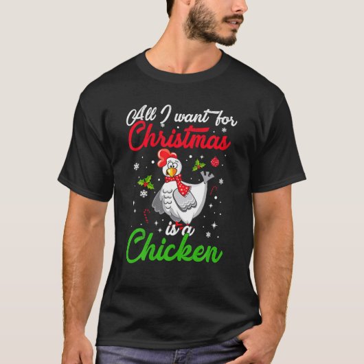 T-shirt Tout Ce Que Je Veux Pour Noël Est Un Poulet Noël U (Devant)