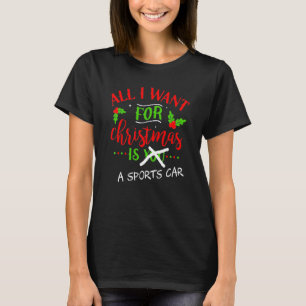 T-shirt Tout ce que je veux pour Noël est une voiture de s