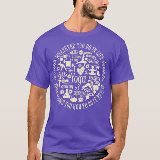 T-shirt Tout Ce Que Vous Faites Dans La Vie Yoga Montre Co