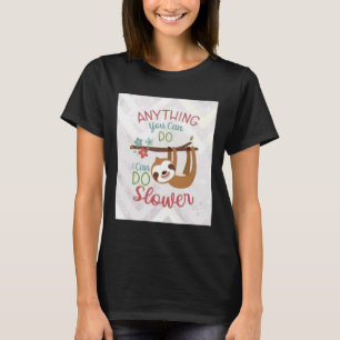 T-shirt Tout Ce Que Vous Pouvez Faire Je Peux Faire Plus L