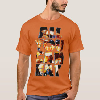T-SHIRT TOUT CE QUE VOUS POUVEZ MANGER