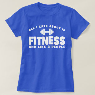 T-shirt Tout Ce Qui M'Intéresse, C'Est La Fitness - Drôle