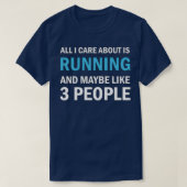 T-shirt Tout ce qui m'intéresse est en cours d'exécution (Design devant)