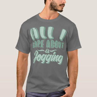 T-shirt Tout ce qui m'intéresse est le jogging
