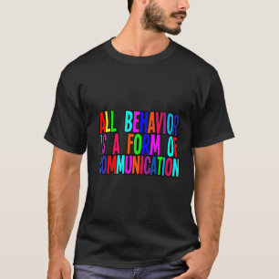 T-shirt Tout Comportement Est Une Forme De Communication
