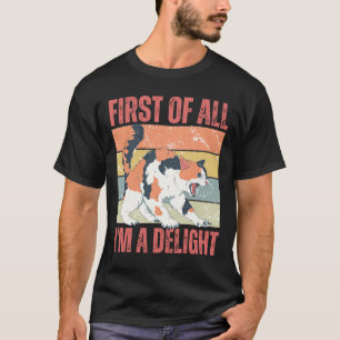 T-shirt Tout d'abord je suis un chat ironique délicieux