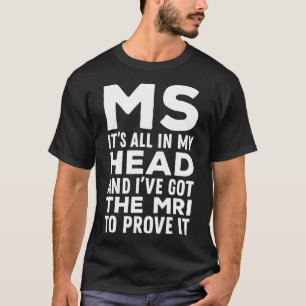 T-shirt Tout dans ma tête - Sclérose en plaques