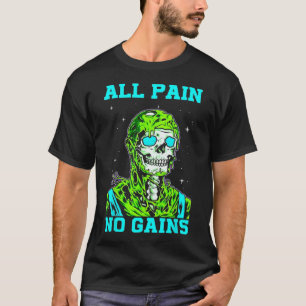 T-shirt Tout Douleur Aucun Gain Fitness Musculation Cultur