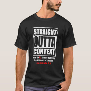 T-shirt Tout droit hors contexte je peux faire toutes les